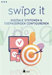 Swipe it - Digitale systemen en toepassingen configureren - Digitaal leerkrachtenpakket